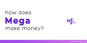 Read more about the article How Does MEGA Make Money? [UPDATED]