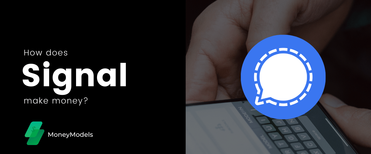 How does signal make money - Signal app business model case study